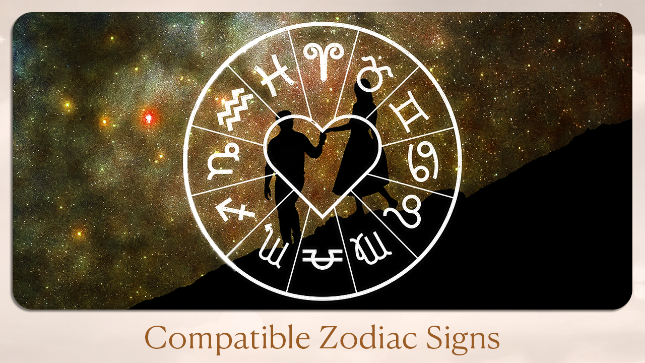 Compatible Zodiac Signs